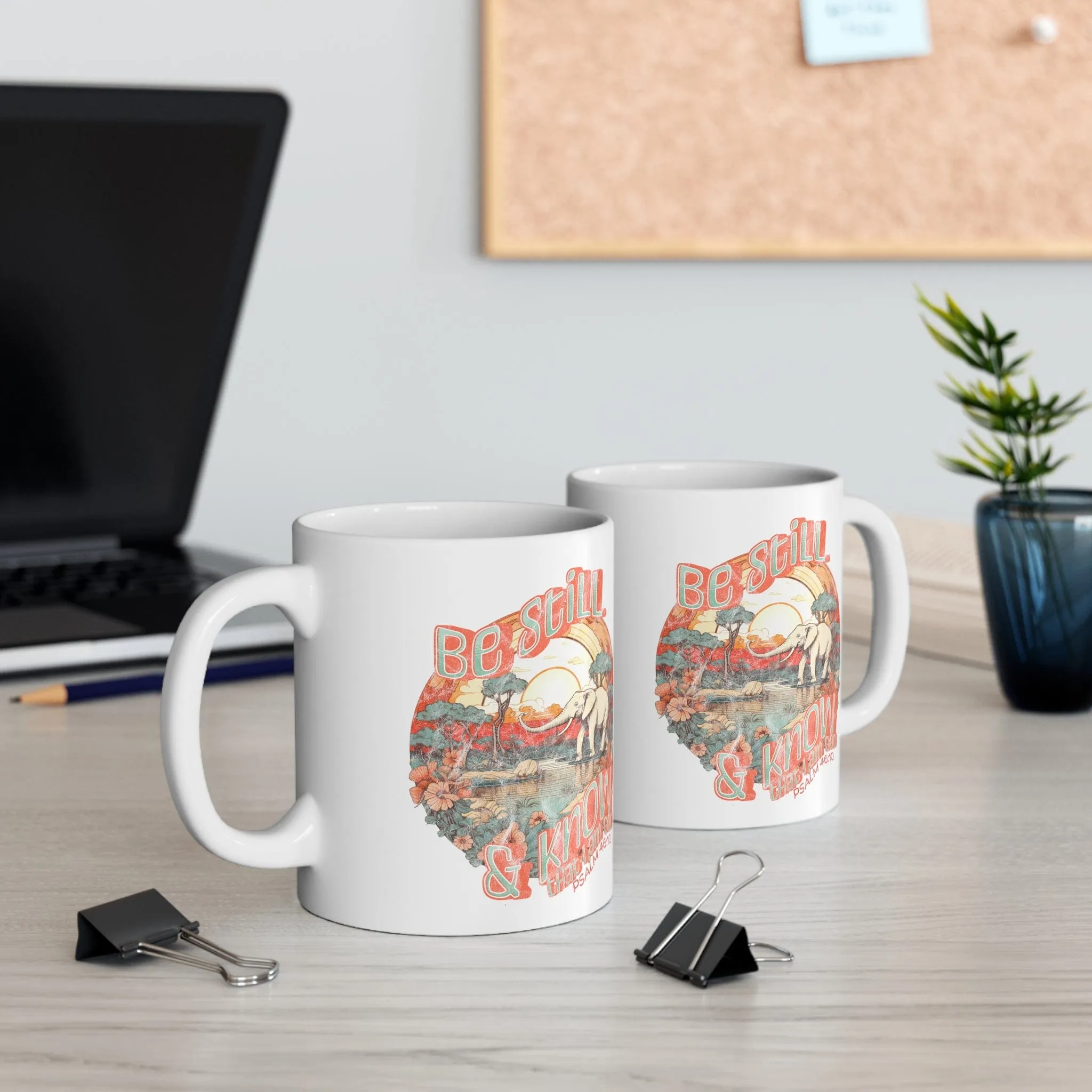 Be Still 11oz Mug