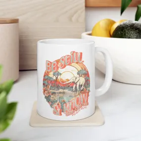 Be Still 11oz Mug